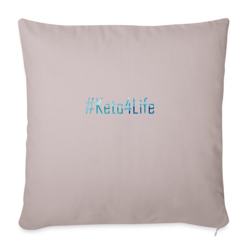 Keto For Life With No Background - Sofa pillowcase 17,3'' x 17,3'' (45 x 45 cm)