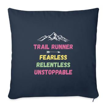 Trail Runner - Fearless. Relentless. Unstoppable. - Sofa pillowcase 17,3'' x 17,3'' (45 x 45 cm) - navy - Front