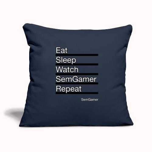 Eat sleep watch SemGamer repeat - Sierkussenhoes, 45 x 45 cm