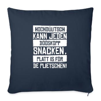 Hochdüütsch kann jeden Dööskopp Plattdeutsch - Sofakissenbezug 45 x 45 cm - Navy - Vorne