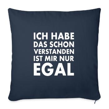 ich habe das schon verstanden ist mir nur egal - Sofakissenbezug 45 x 45 cm - Navy - Vorne