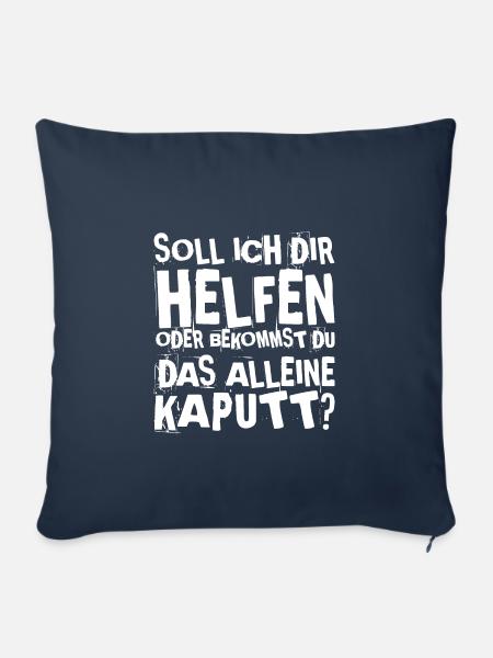 Soll ich dir helfen oder bekommst du das alleine k - Sofakissenbezug 45 x 45 cm - Navy