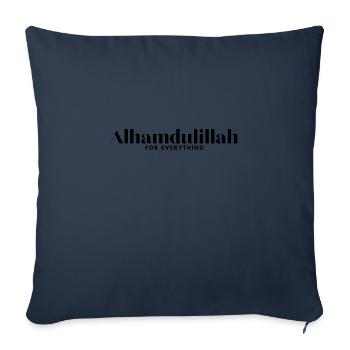 Alhamdulillah for everything /Islam /Muslim /Allah - Sofa pillowcase 17,3'' x 17,3'' (45 x 45 cm) - navy - Front