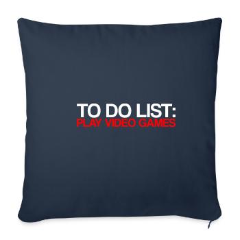 Liste de choses à faire Jouer à des jeux vidéo - Housse de coussin décorative 45 x 45 cm - bleu marine - Devant