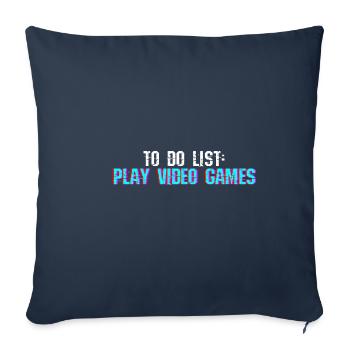 Liste de choses à faire Jouer à des jeux vidéo 4 - Housse de coussin décorative 45 x 45 cm - bleu marine - Devant