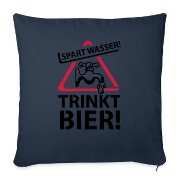 Spart Wasser! - Trinkt Bier! - Sofakissenbezug 45 x 45 cm - Navy - Vorne
