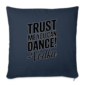Trust me you can dance. -Vodka - Sofa pillowcase 17,3'' x 17,3'' (45 x 45 cm) - navy - Front