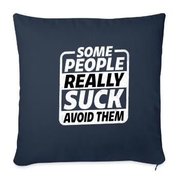 Some People Really Suck Avoid Them - Sofa pillowcase 17,3'' x 17,3'' (45 x 45 cm) - navy - Front