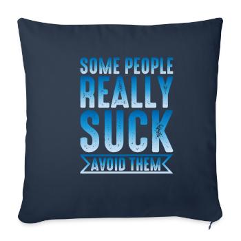 Some People Really Suck Avoid Them 2 - Sofa pillowcase 17,3'' x 17,3'' (45 x 45 cm) - navy - Front