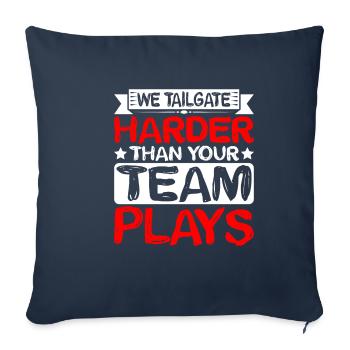 We Tailgate Harder Than Your Team Plays 2 - Sofa pillowcase 17,3'' x 17,3'' (45 x 45 cm) - navy - Front