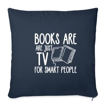 Books Are Just Tv For Smart People 4 - Sofa pillowcase 17,3'' x 17,3'' (45 x 45 cm) - navy - Front