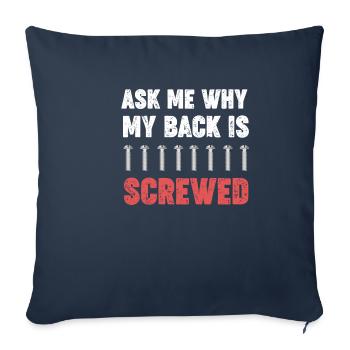 Ask me why my back screwed - Sofa pillowcase 17,3'' x 17,3'' (45 x 45 cm) - navy - Front