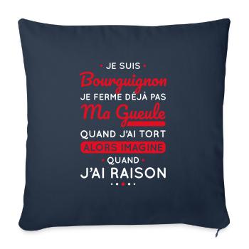 Je suis Bourguignon - Je ferme pas ma gueule - Housse de coussin décorative 45 x 45 cm - bleu marine - Devant