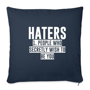Haters, People Who Secretly Wish To Be You 2 - Sofa pillowcase 17,3'' x 17,3'' (45 x 45 cm) - navy - Front