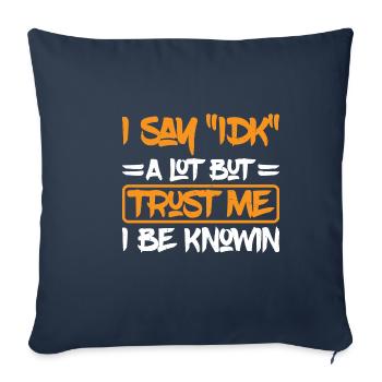 Je dis souvent « IDK » mais croyez-moi, je suis au couranten 29 - Housse de coussin décorative 45 x 45 cm - bleu marine - Devant