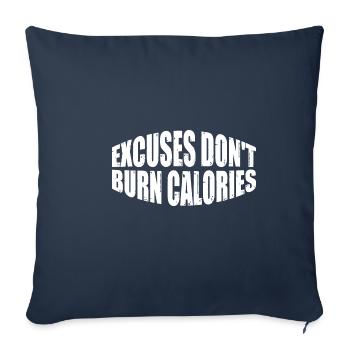 Excuses Don't Burn Calories 4 - Sofa pillowcase 17,3'' x 17,3'' (45 x 45 cm) - navy - Front