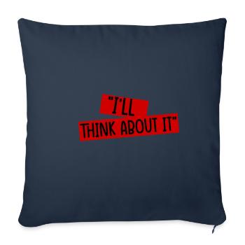 I'll Think About It 4 - Sofa pillowcase 17,3'' x 17,3'' (45 x 45 cm) - navy - Front