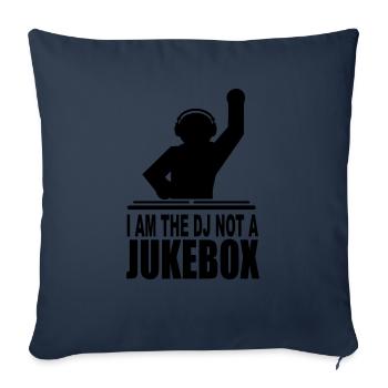 I'm the dj not a jukebox - Sofa pillowcase 17,3'' x 17,3'' (45 x 45 cm) - navy - Front