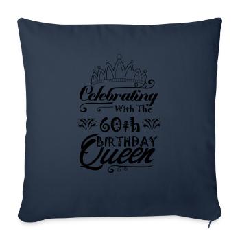 Celebrating With The 60th Birthday Queen - Sofa pillowcase 17,3'' x 17,3'' (45 x 45 cm) - navy - Front