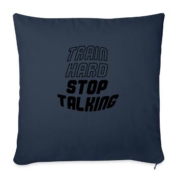 train hard stop talking - Sofa pillowcase 17,3'' x 17,3'' (45 x 45 cm) - navy - Front
