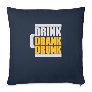 drink drank drunk quote - Sofa pillowcase 17,3'' x 17,3'' (45 x 45 cm) - navy - Front