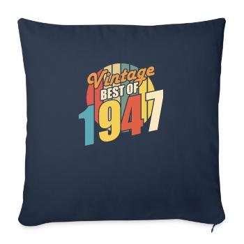 Vintage 1947 meilleur de 1947 - annif 77 ans - Housse de coussin décorative 45 x 45 cm - bleu marine - Devant