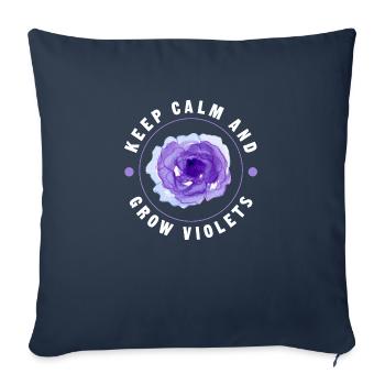 keep calm and grow violets Design for a messages - Sofa pillowcase 17,3'' x 17,3'' (45 x 45 cm) - navy - Front