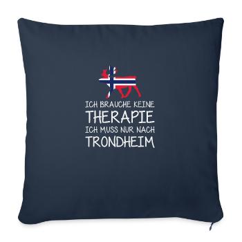 Ich brauche keine Therapie muss nur nach Trondheim - Sofakissenbezug 45 x 45 cm - Navy - Vorne