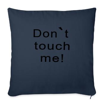 don't touch me - Sofa pillowcase 17,3'' x 17,3'' (45 x 45 cm) - navy - Front