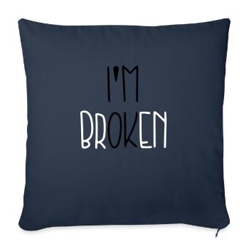 I'm Broken - Sofakissenbezug 45 x 45 cm - Navy - Vorne