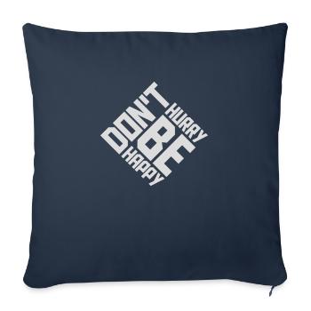 Ne vous dépêchez pas d’être heureux - Housse de coussin décorative 45 x 45 cm - bleu marine - Devant