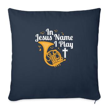 In Jesus Name I Play Hornist Horn Player - Sofakissenbezug 45 x 45 cm - Navy - Vorne
