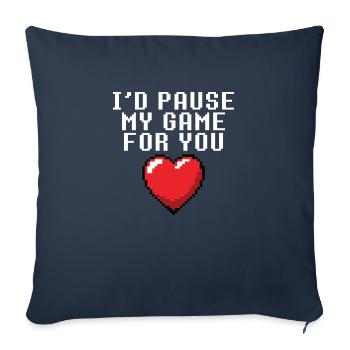 Je mettrais mon jeu en pause pour toi - Housse de coussin décorative 45 x 45 cm - bleu marine - Devant