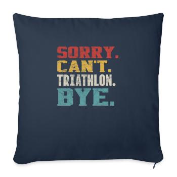Sorry Can’t Triathlon Bye - Compétition de triathlon - Housse de coussin décorative 45 x 45 cm - bleu marine - Devant