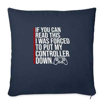 If You Can Read This Forced To Put Controller Down - Sofakissenbezug 45 x 45 cm - Navy - Vorne