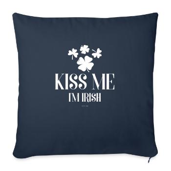 Kiss me I'm Irish for the day, funny St Patricks - Sofa pillowcase 17,3'' x 17,3'' (45 x 45 cm) - navy - Front