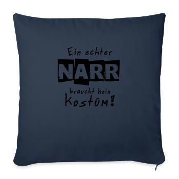 Ein echter Narr braucht kein Kostüm Fasching - Sofakissenbezug 45 x 45 cm - Navy - Vorne