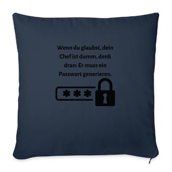 Wenn du glaubst dein Chef ist dumm... - Sofakissenbezug 45 x 45 cm - Navy - Vorne