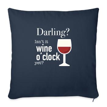 Schatz? Ist es nicht bald Zeit für Wein? - Sofakissenbezug 45 x 45 cm - Navy - Vorne