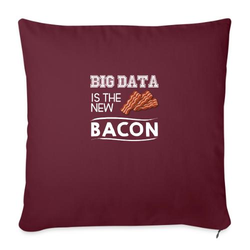 Big data is the new bacon light - Sofa pillowcase 17,3'' x 17,3'' (45 x 45 cm)