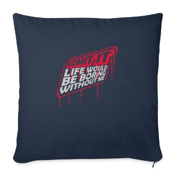 boring life without me - Sofa pillowcase 17,3'' x 17,3'' (45 x 45 cm) - navy - Front
