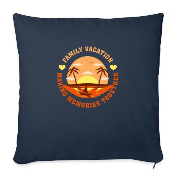 Vacances en famille Faire des souvenirs ensemble - Housse de coussin décorative 45 x 45 cm - bleu marine - Devant