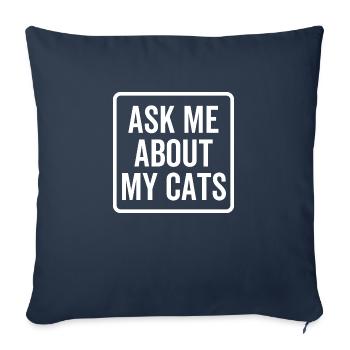 Ask Me About My Cats - Sofa pillowcase 17,3'' x 17,3'' (45 x 45 cm) - navy - Front