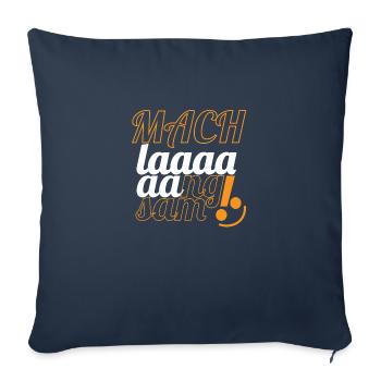 mach langsam - Sofakissenbezug 45 x 45 cm - Navy - Vorne