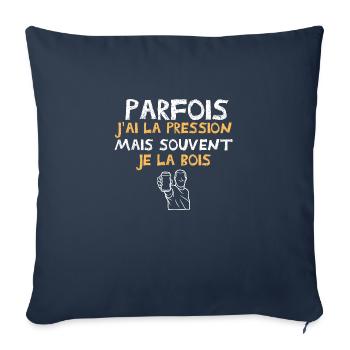 parfois j ai la pression mais souvent je la bois - Housse de coussin décorative 45 x 45 cm - bleu marine - Devant