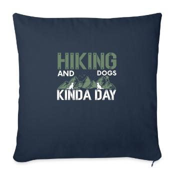 hiking and dog kinda day gift hiking - Sofa pillowcase 17,3'' x 17,3'' (45 x 45 cm) - navy - Front