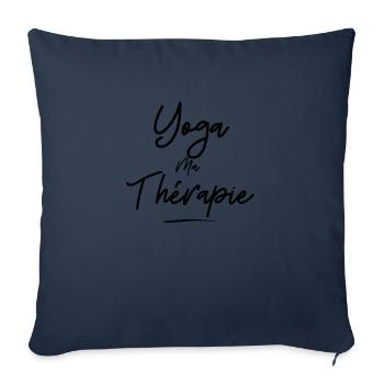 Yoga ma thérapie - idée cadeau - sport humour - Housse de coussin décorative 45 x 45 cm - bleu marine - Devant