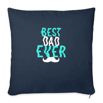 Best dad ever - Sofa pillowcase 17,3'' x 17,3'' (45 x 45 cm) - navy - Front