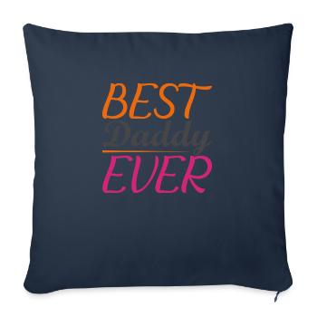 Best Daddy Ever - Sofa pillowcase 17,3'' x 17,3'' (45 x 45 cm) - navy - Front