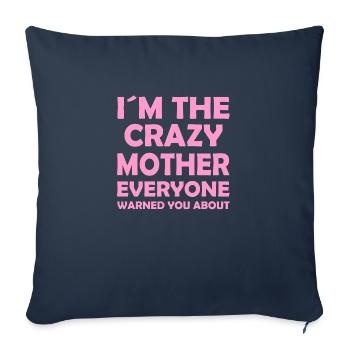I ́m the crazy mother everyone warned you about - Sofa pillowcase 17,3'' x 17,3'' (45 x 45 cm) - navy - Front